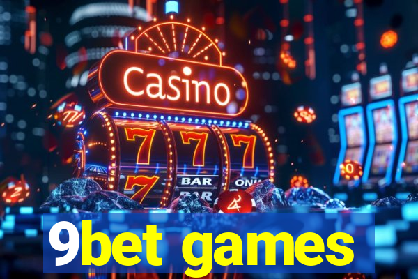 9bet games